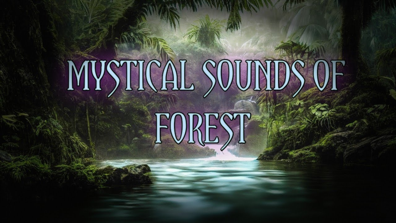 Mystical forest sounds great secret cure of many people,Deep Meditation,Deep Relaxation, Deep Focus.