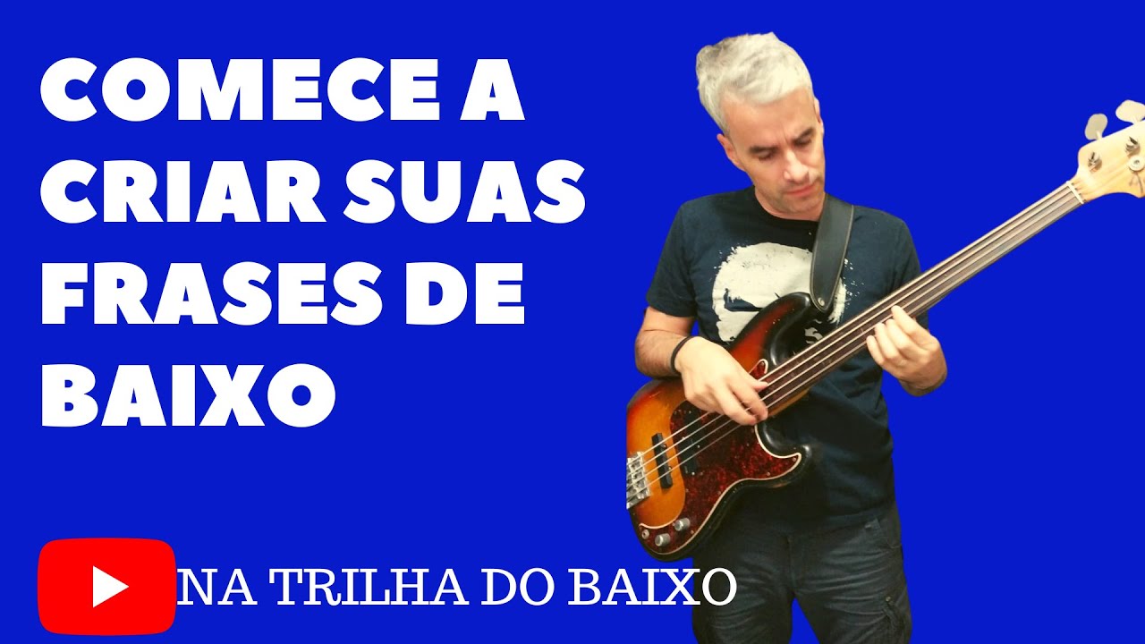 Comece a criar suas frases de baixo | Na Trilha do Baixo