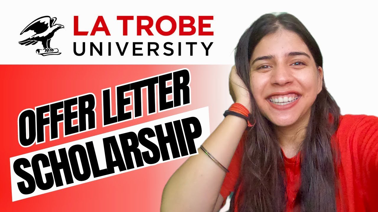 La Trobe University Offer Letter | La Trobe University Australia | la trobe university scholarship