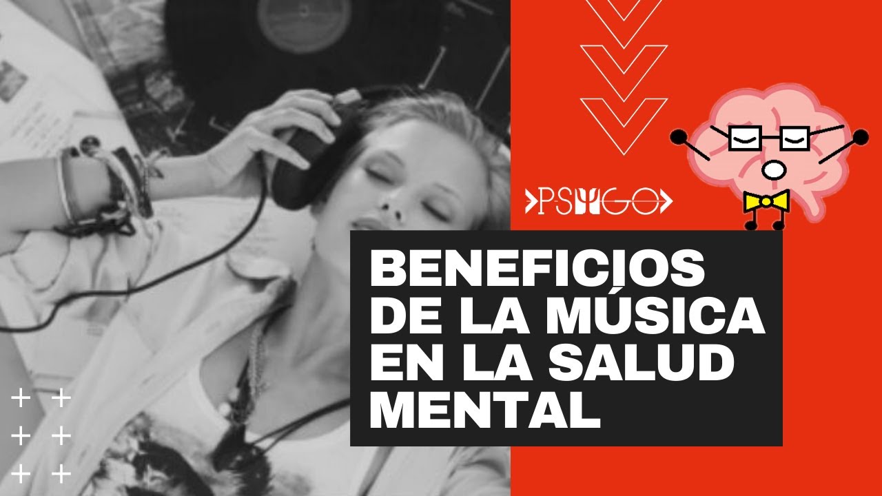 BENEFICIOS DE LA MÚSICA EN LA SALUD MENTAL.