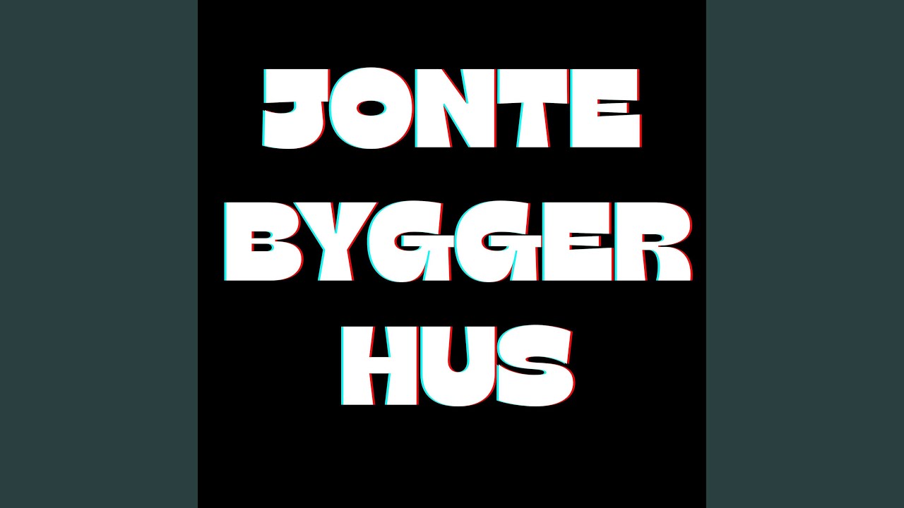 Jonte Bygger Hus