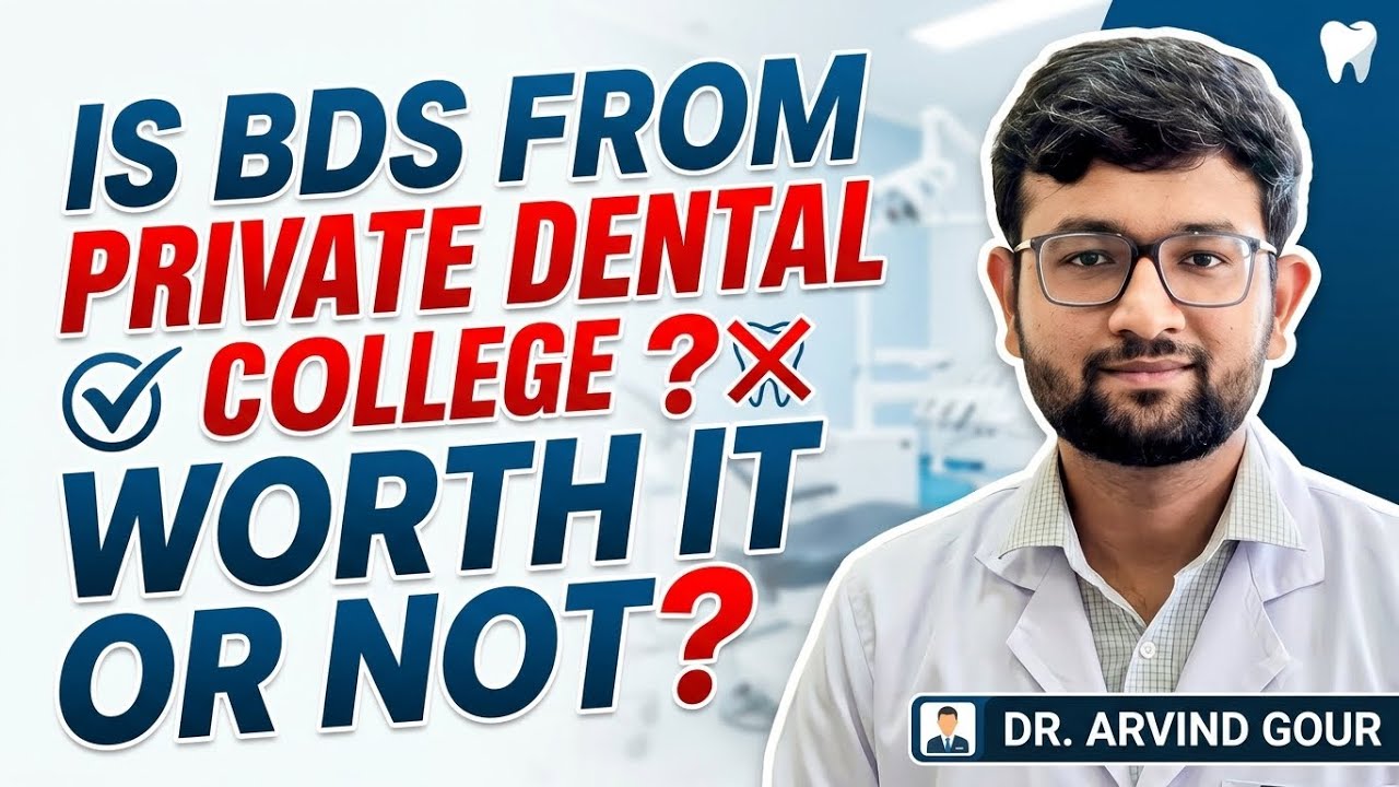 BDS From Private Dental College Worth It or Not. Genuine Guidance For all