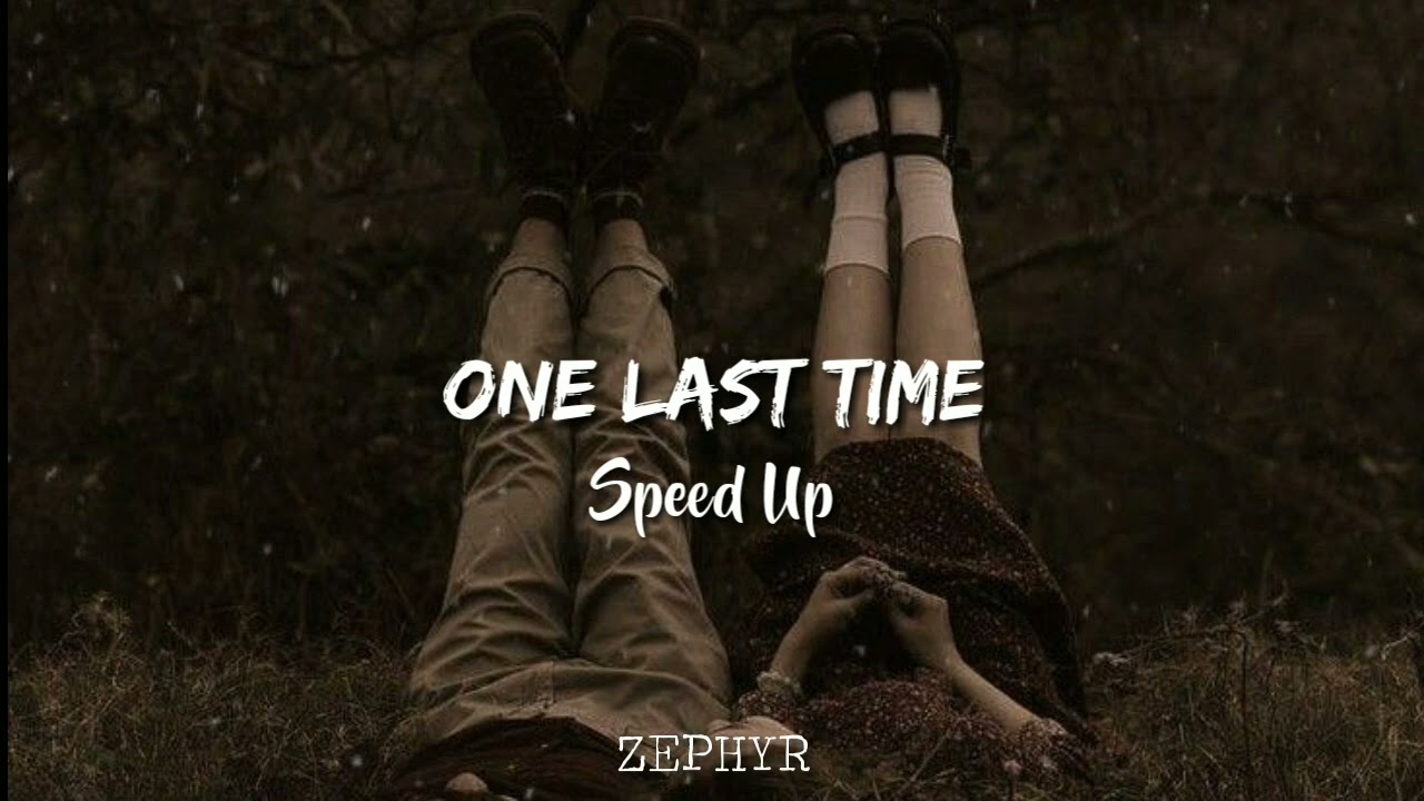 One Last Time - TikTok Version Speed Up