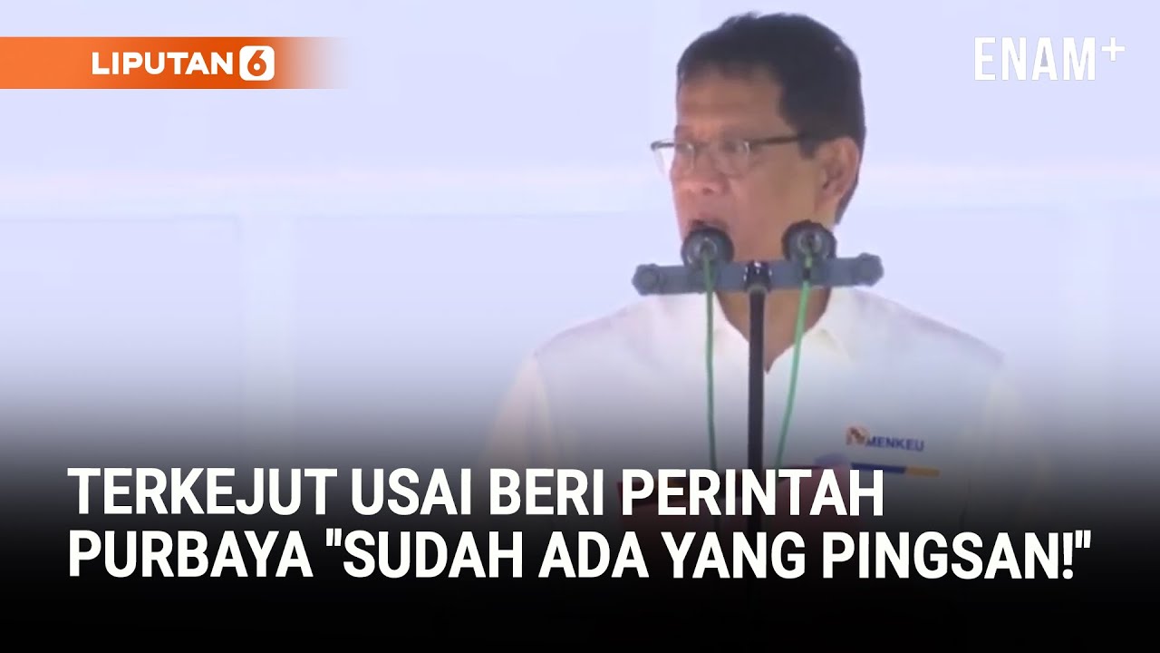 Terkejut Purbaya Usai Beri Perintah Tegas: Waduh Sudah Ada yang Pingsan di Belakang! | Liputan6