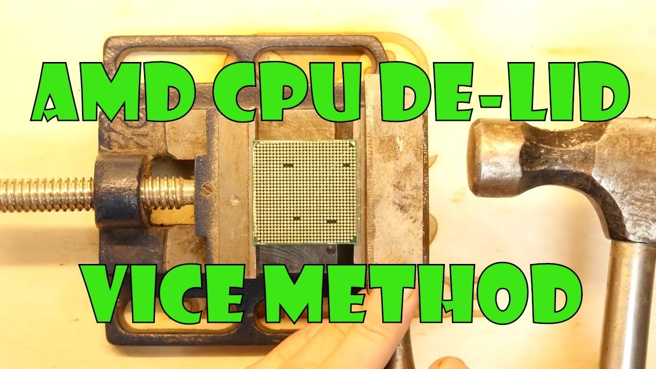 AMD Processor Delidding Vice Method