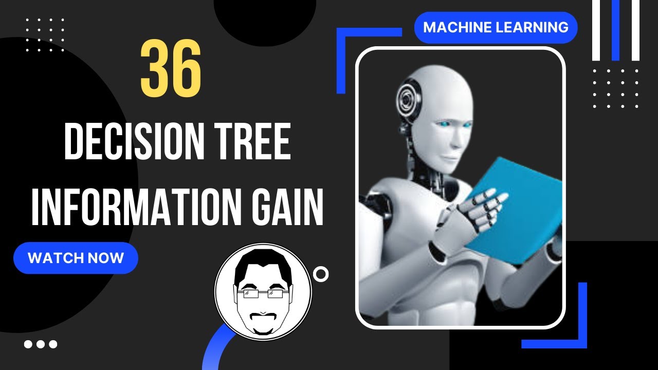 Machine Learning || Decision Tree || Measuring Purity || Entropy || Information Gain