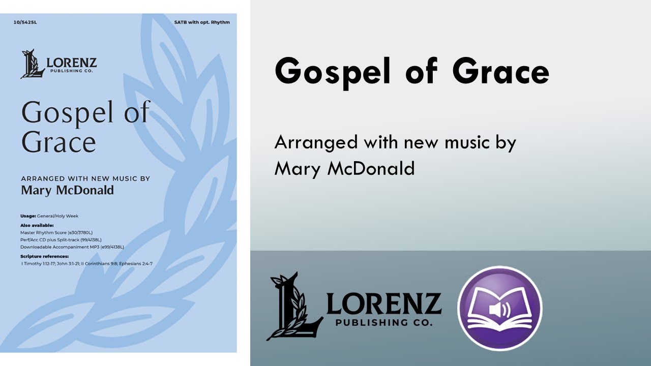 Gospel of Grace (SATB) - Mary McDonald