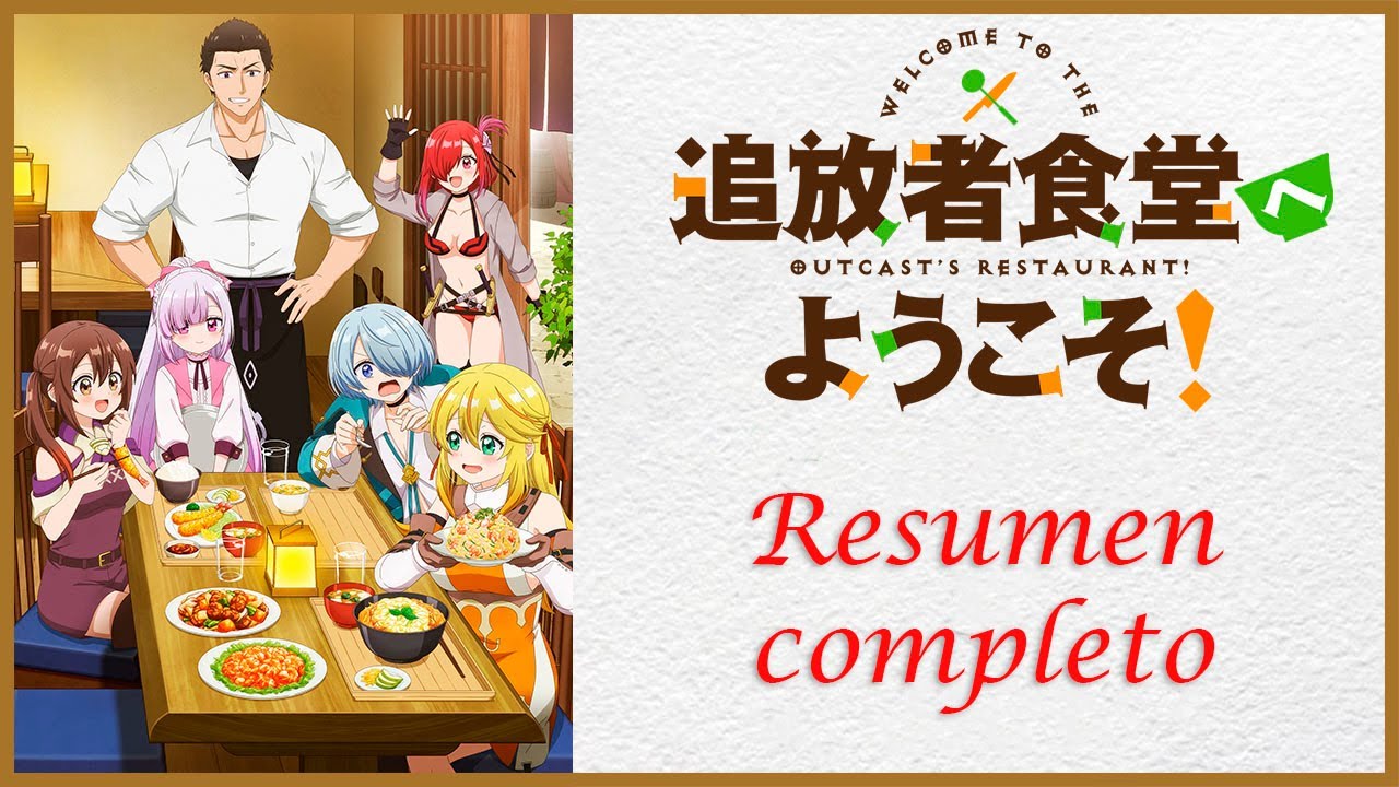 Un aventurero abre un restaurante - Tsuihousha Shokudou e Youkoso! - Resumen completo