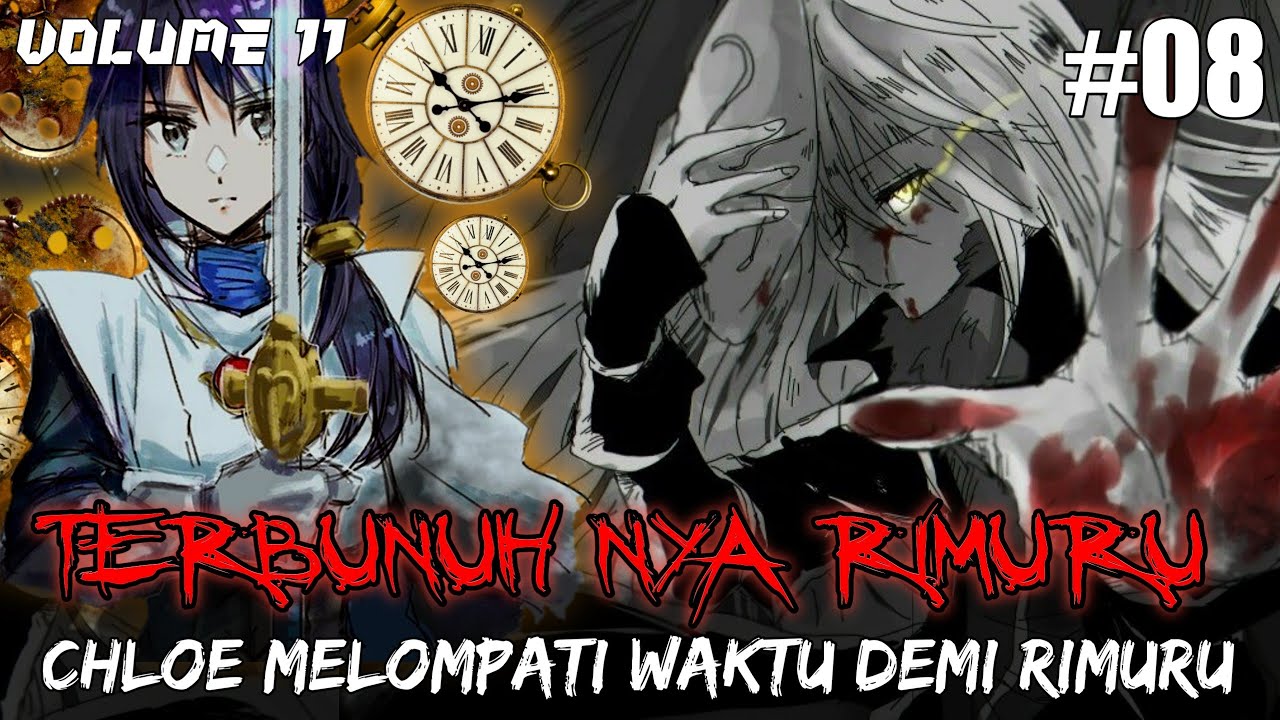 TIME TRAVEL CHLOE !!! Rimuru Terbunuh Ber Kali-Kali di Waktu itu - Tensei Shitara Slime Datta Ken