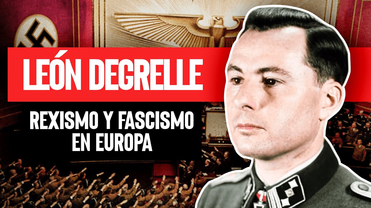 Leon Degrelle: El Hijo Que Hitler Quiso