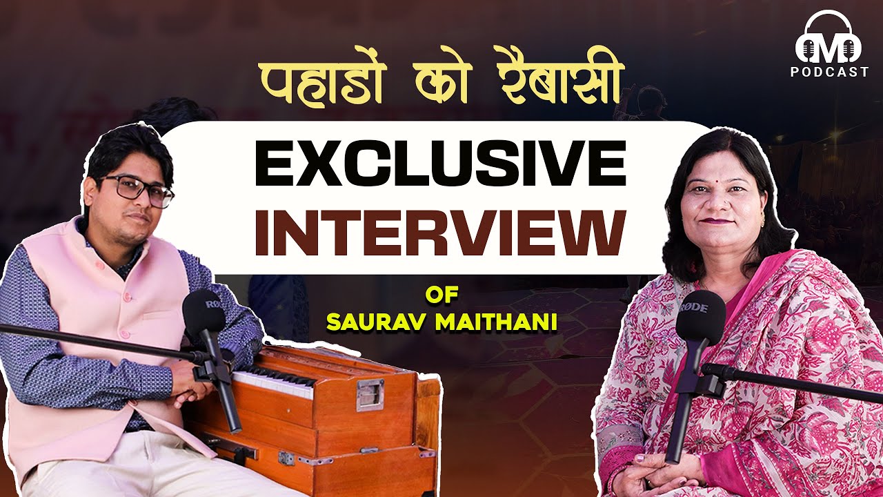 Pahadon Ko Raibasi | @sauravmaithaniofficial2282  | Podcast | 4K