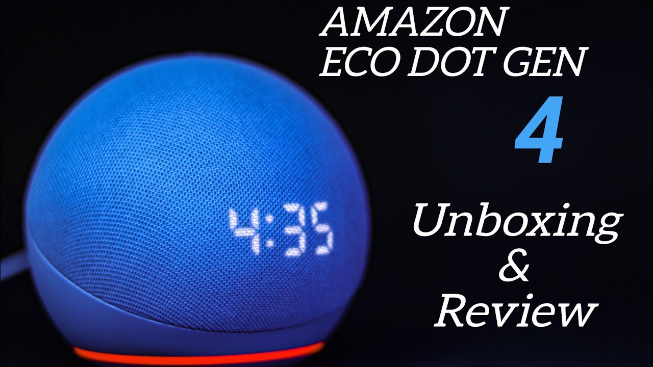 Amazon Alex Eco Dot Gen 4 with Clock Unboxing and Review