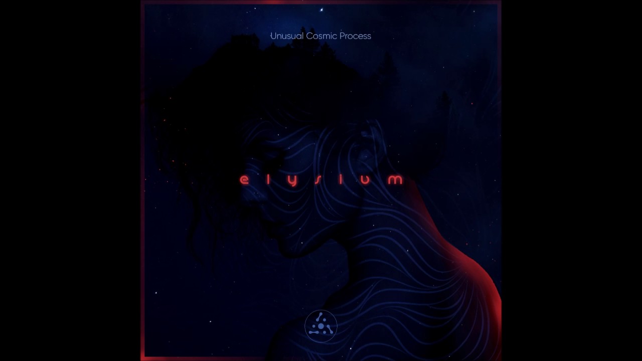 Unusual Cosmic Process - Elysium [Full EP]