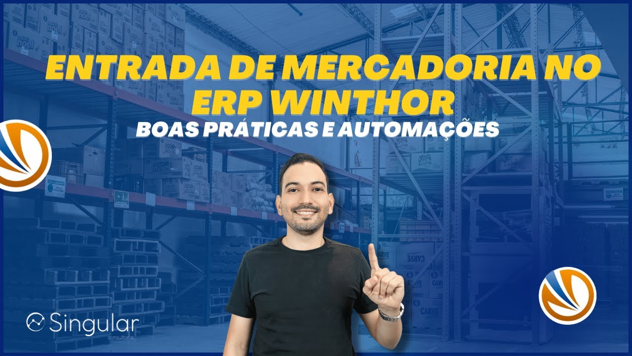 [LIVE #4   ENTRADA DE MERCADORIA] Como montar um processo de entrada  de mercadorias no ERP WinThor.