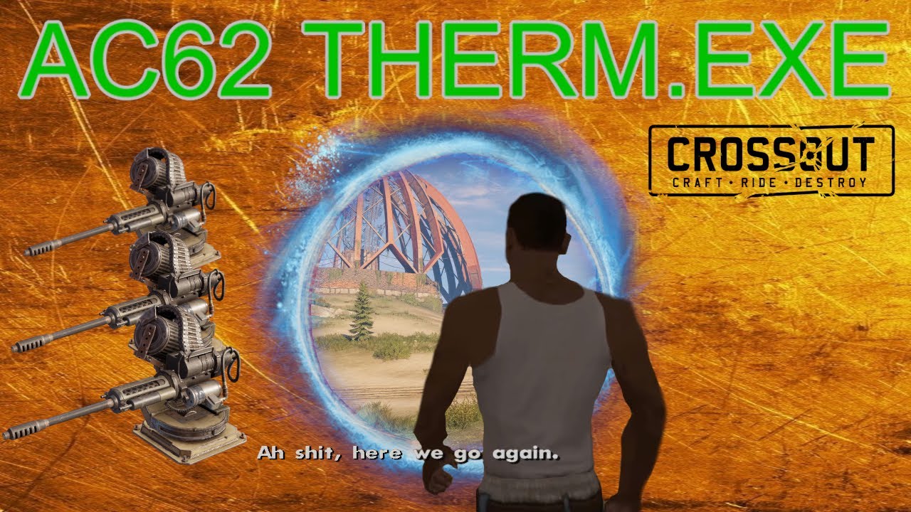 Crossout AC62 Therm.exe