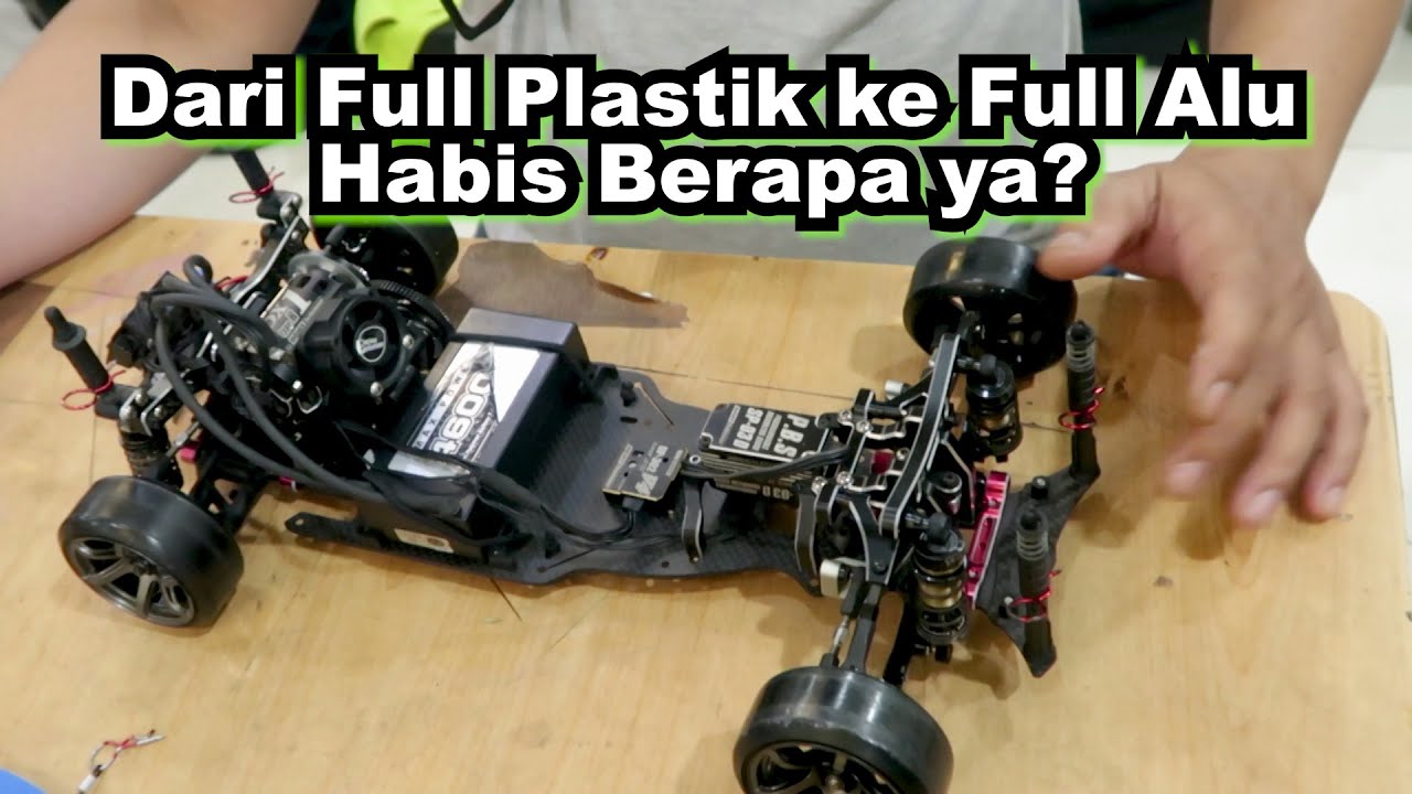 Rc Drift dari Full Plastik ke Full Alu Habis Berapa ya?