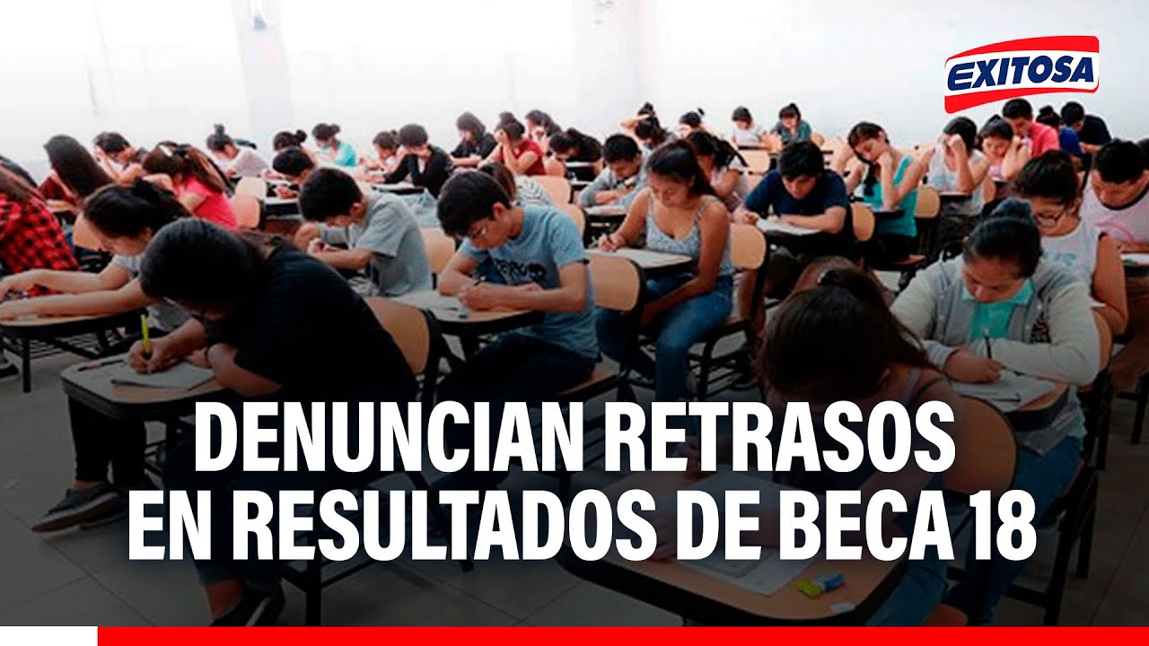 🔴🔵Beca 18: Padres de postulantes denuncian RETRASO en resultados y temen falta de presupuesto