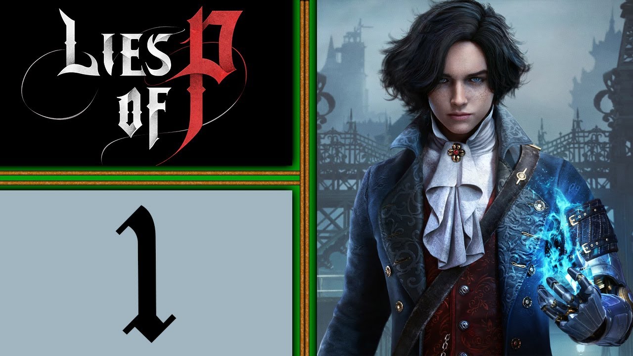Lies of P playthrough pt1 -  A World Gone Mad! The Puppets Have Revolted
