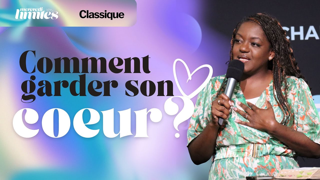 Comment garder son cœur? | Rediffusion | Pasteure Nadine Kabuya