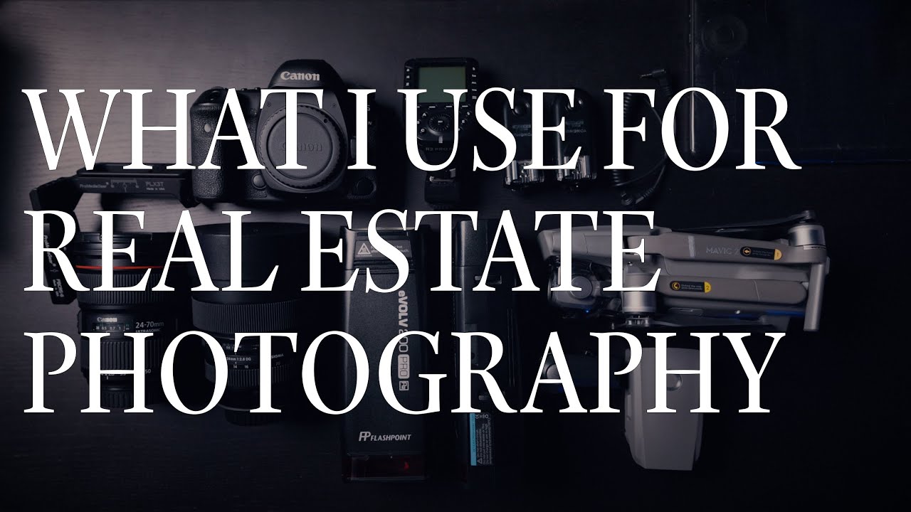 My Gear For Real Estate Photography
