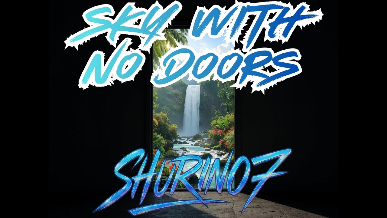 SHURIN07 – Sky With No Doors (Official Video)