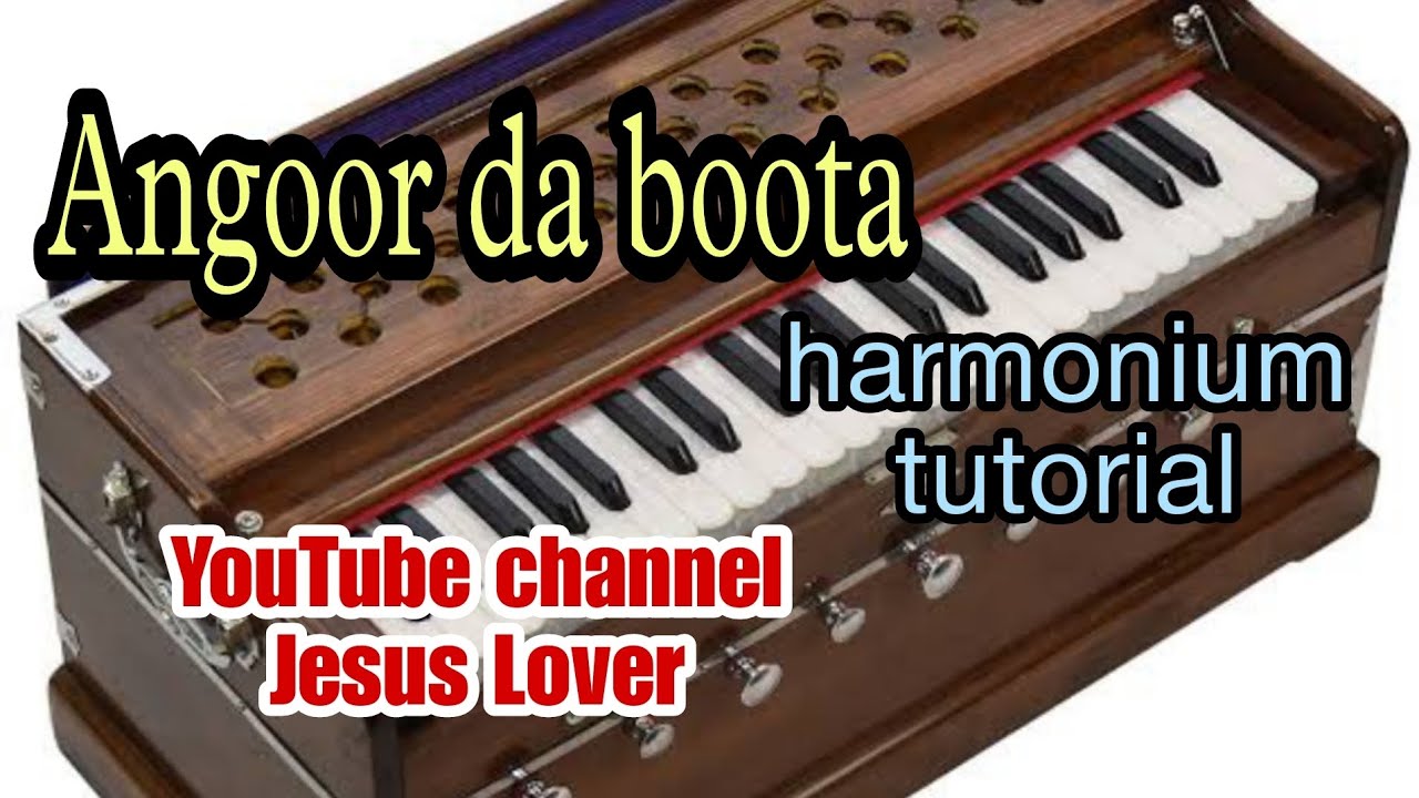 Angoor da boota masih song on harmonium by Jesus Lover