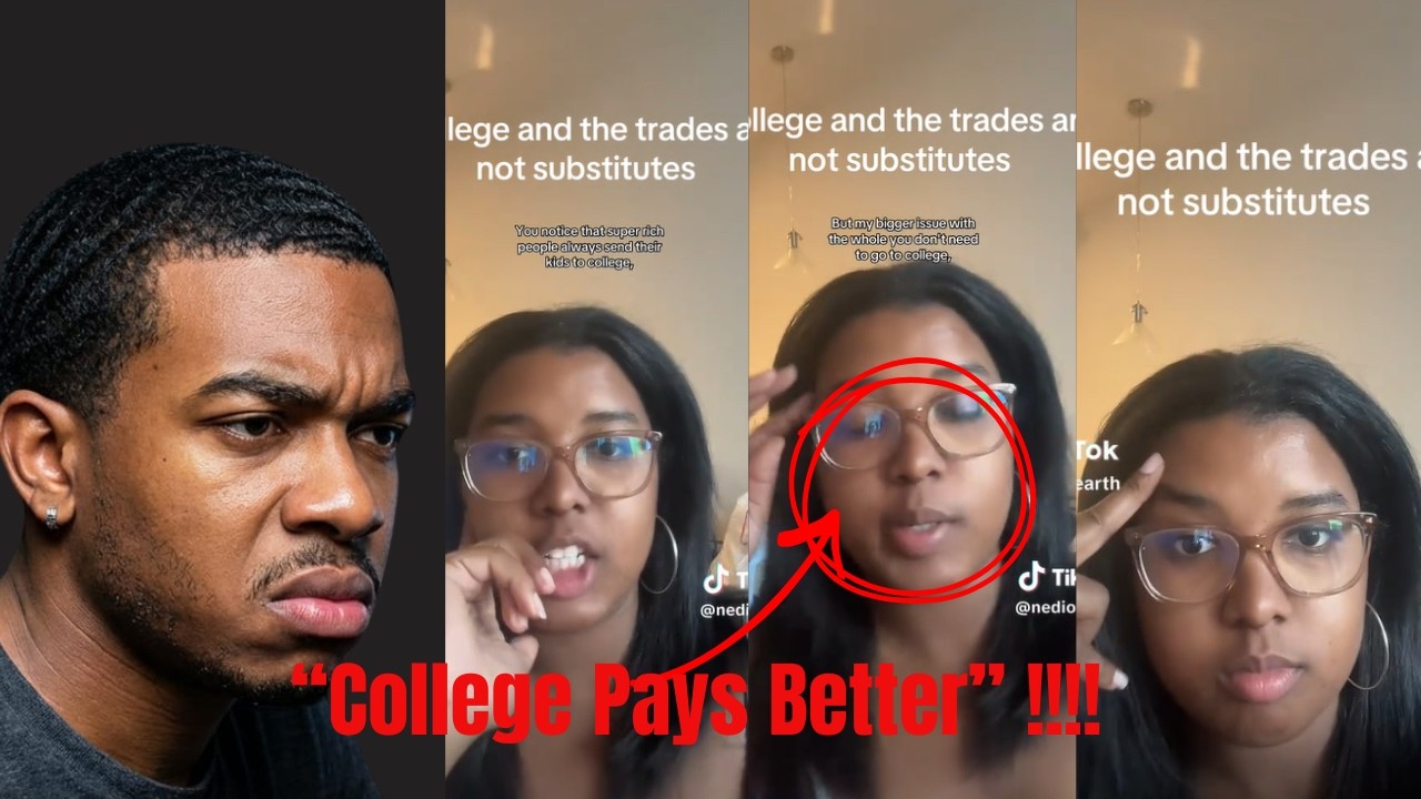 She Explain You Shouldn't Pick Trades Over College If You Want To Be Rich