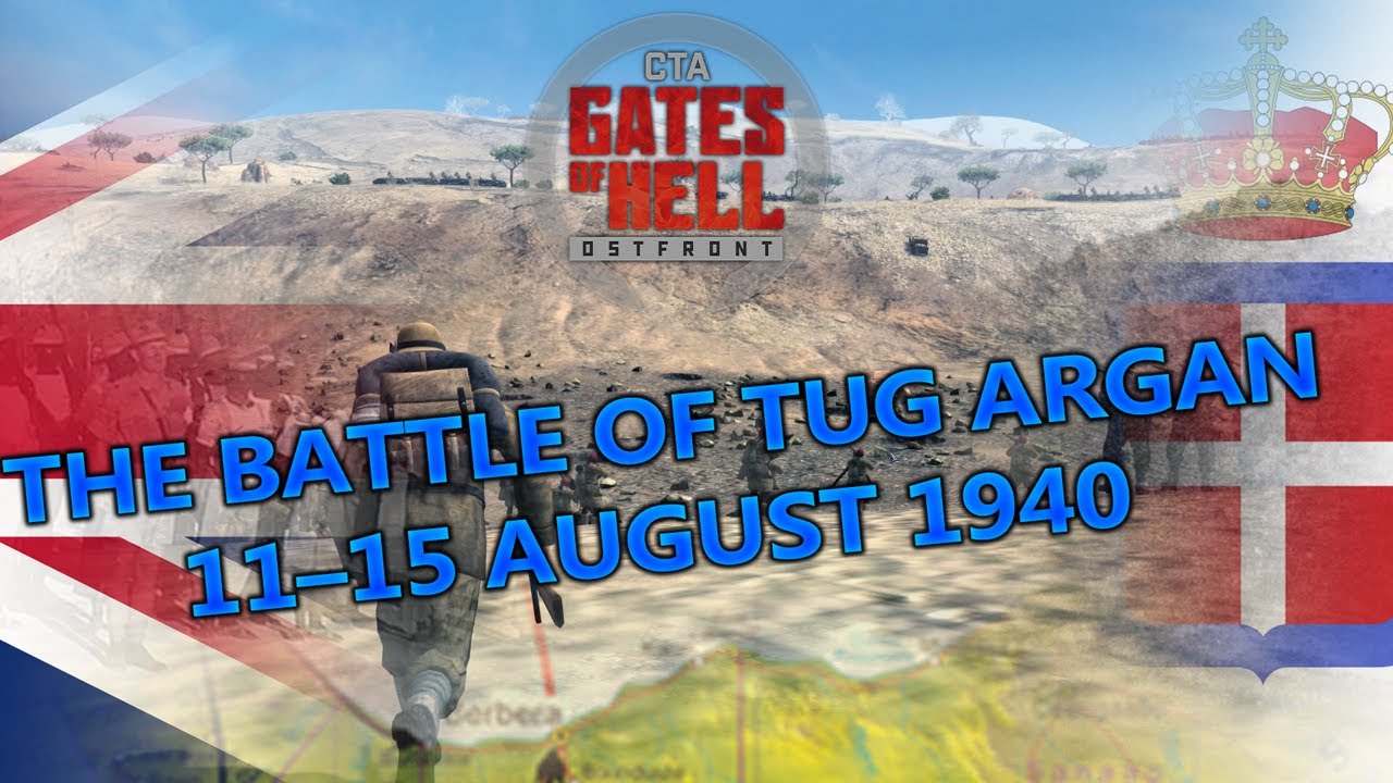 Battle of Tug Argan 11–15 August 1940 Call to Arms - Gates of Hell: Ostfront.