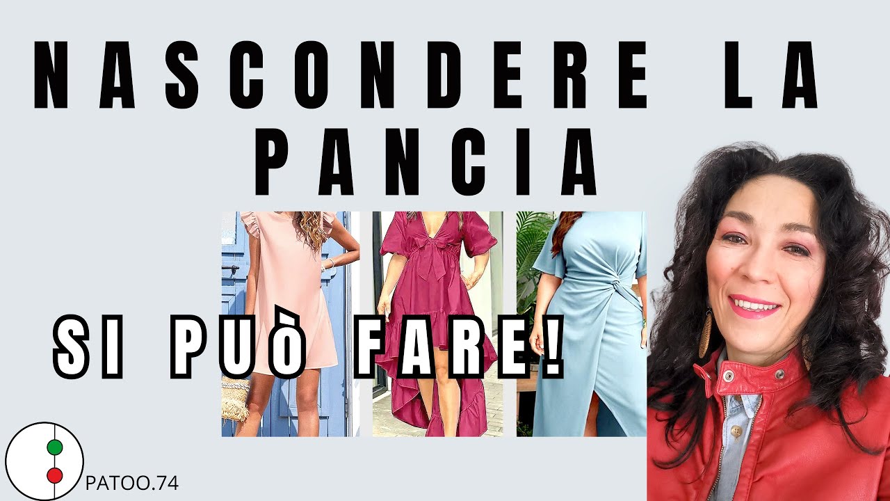 Come NASCONDERE la PANCIA e VESTIRSI BENE, moda e abbigliamento donna| Patoo 74 | StudioStile74