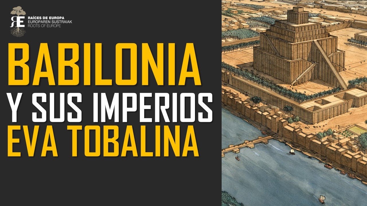BABILONIA. De Hammurabi a Nabucodonosor y el esplendor Neobabilónico (Mesopotamia 4). EVA TOBALINA