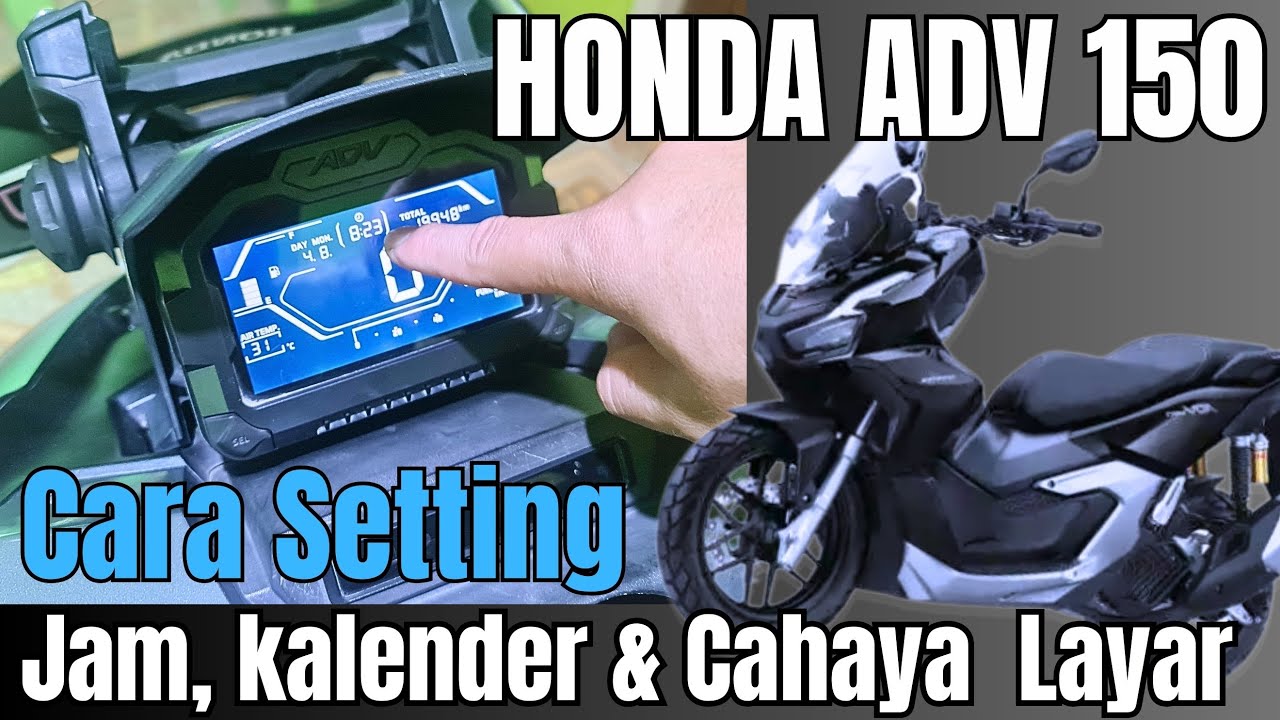 Cara setting  jam kalender cahaya speedometer Honda ADV 150 Reset trip A/B