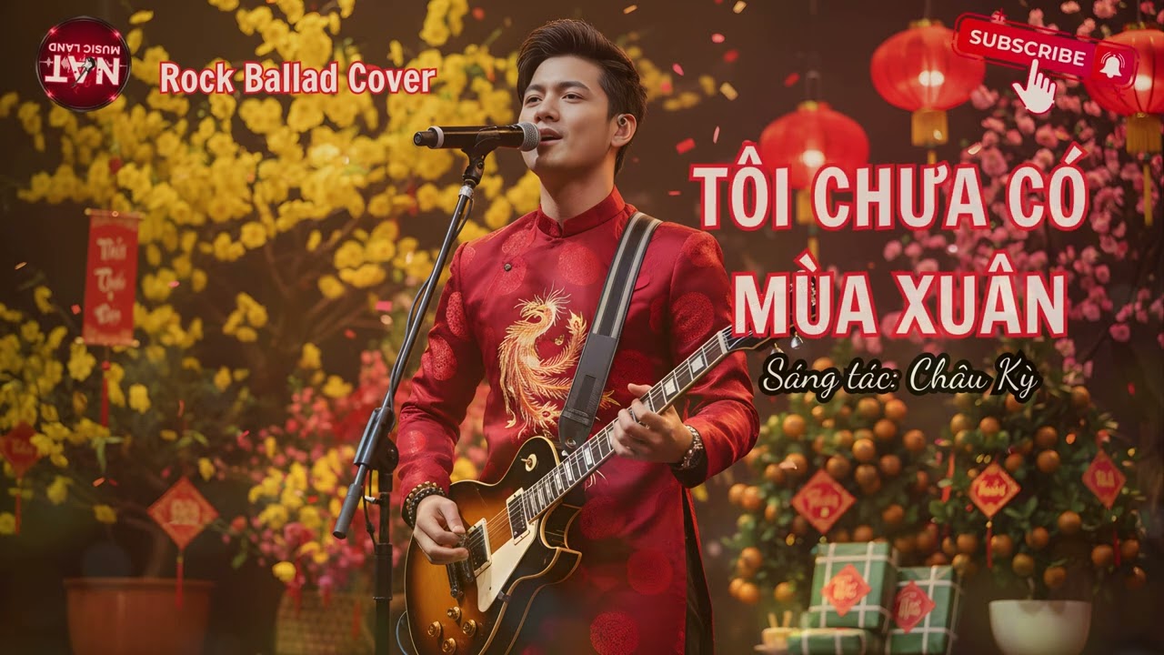 Tôi Chưa Có Mùa Xuân | Sáng tác: Châu Kỳ | NAT Music Land | Rock Ballad Cover