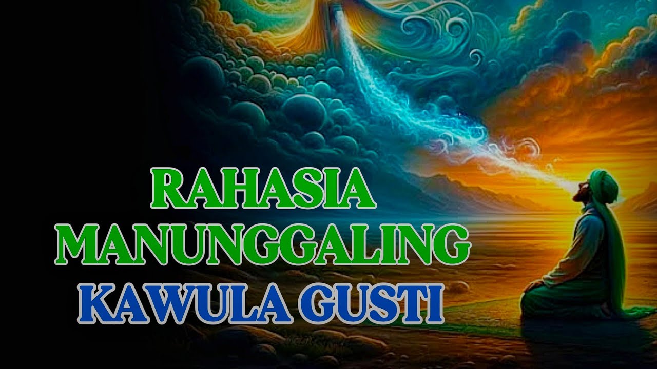 RAHASIA MANUNGGALING KAWULA GUSTI, AJARAN YANG MENGGETARKAN KESULTANAN DEMAK