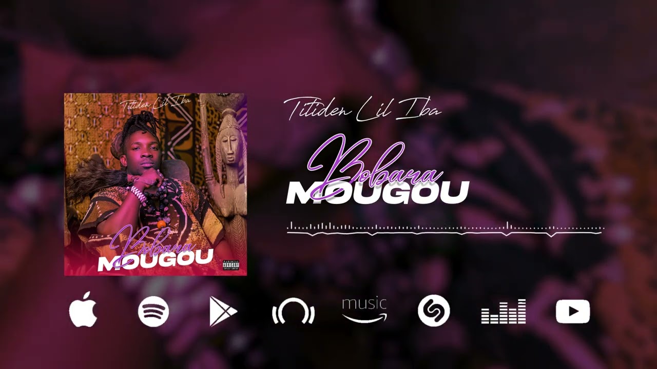 Titiden Lil Iba - Bobara Mougou (Son Officiel)