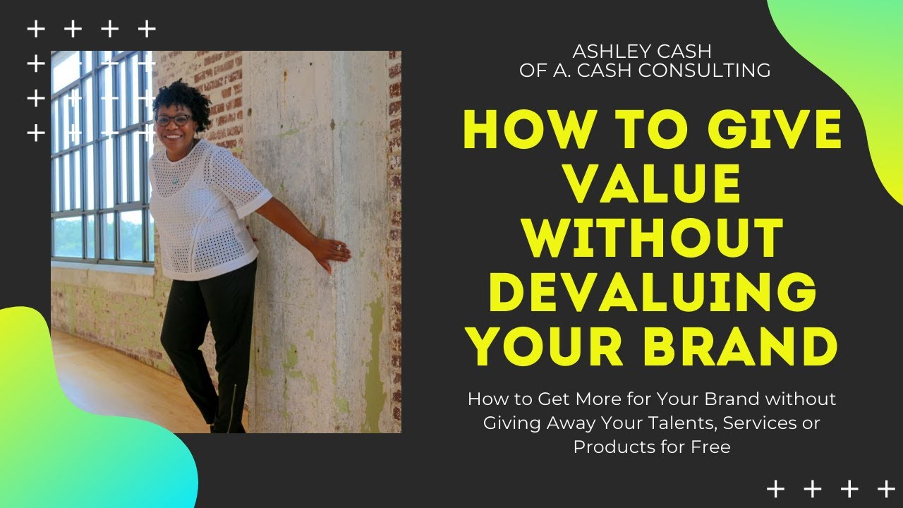Small Business CoronaVirus Survival: Give Value Without Devaluing Your Brand with Ashley Cash