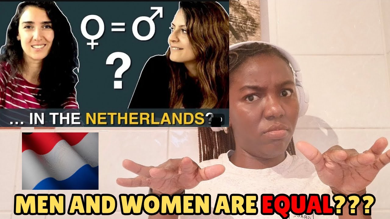 Are WOMEN And MEN Equal In The NETHERLANDS? Foreigner Reacts 