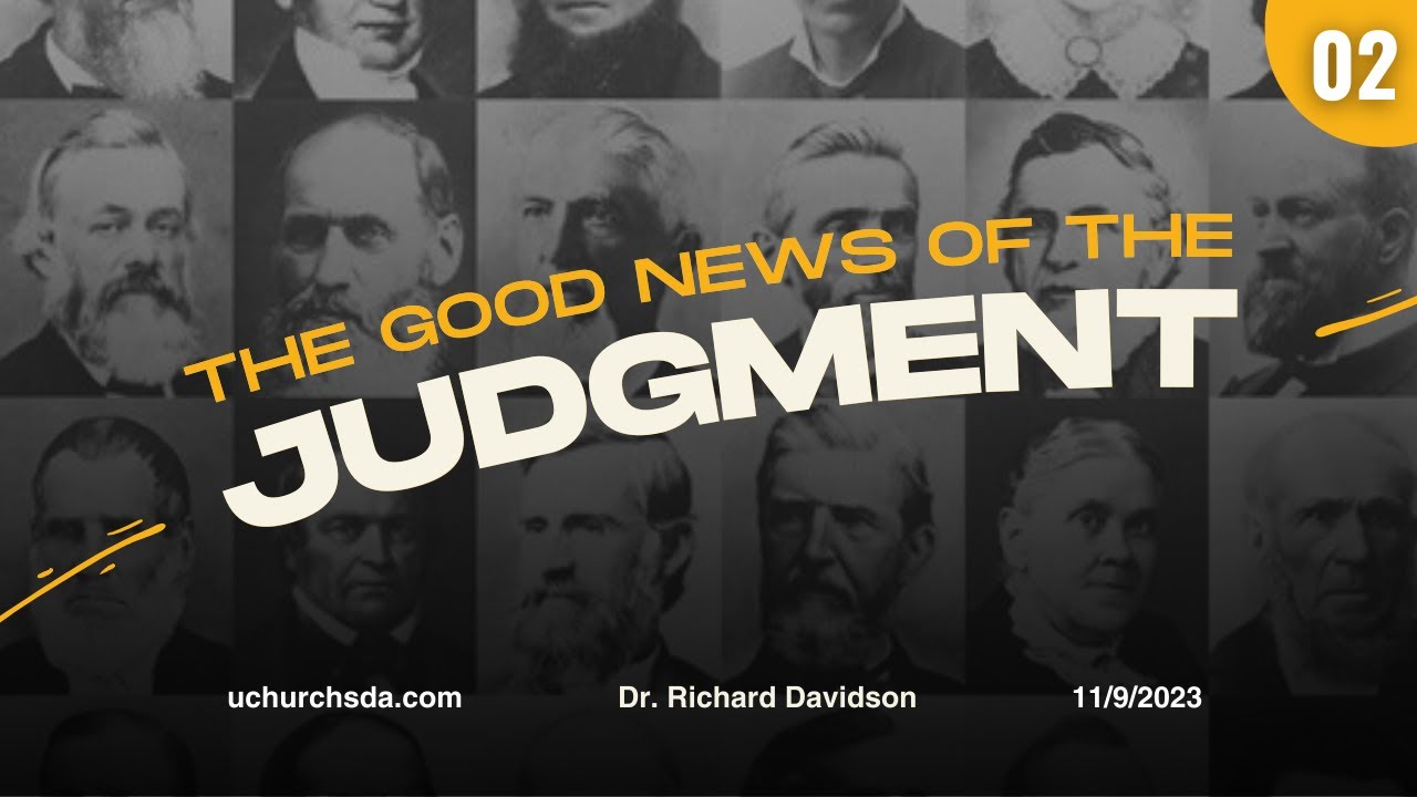 The Good News of the Judgement - Dr. Richard Davidson