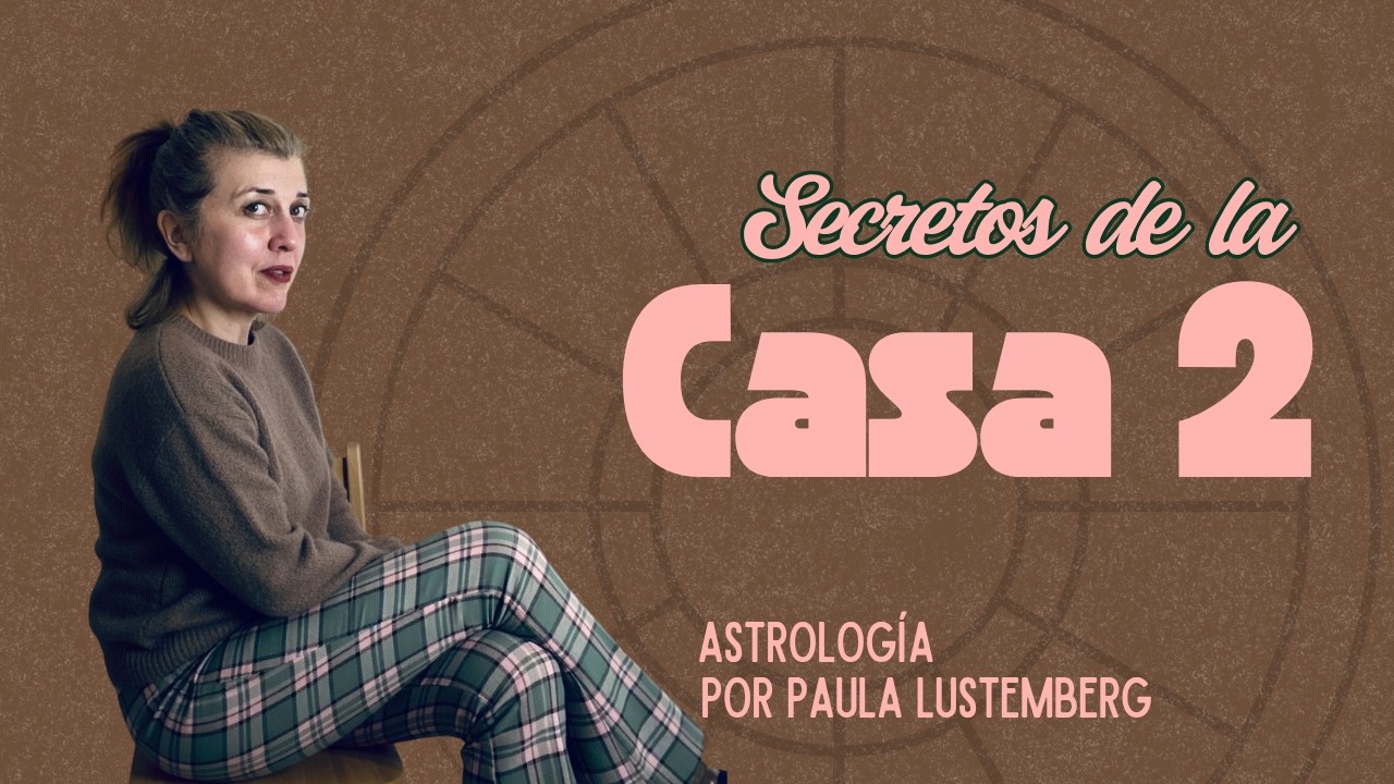 El Poder de la Casa 2 en tu Carta Natal: Tu Riqueza y Valores