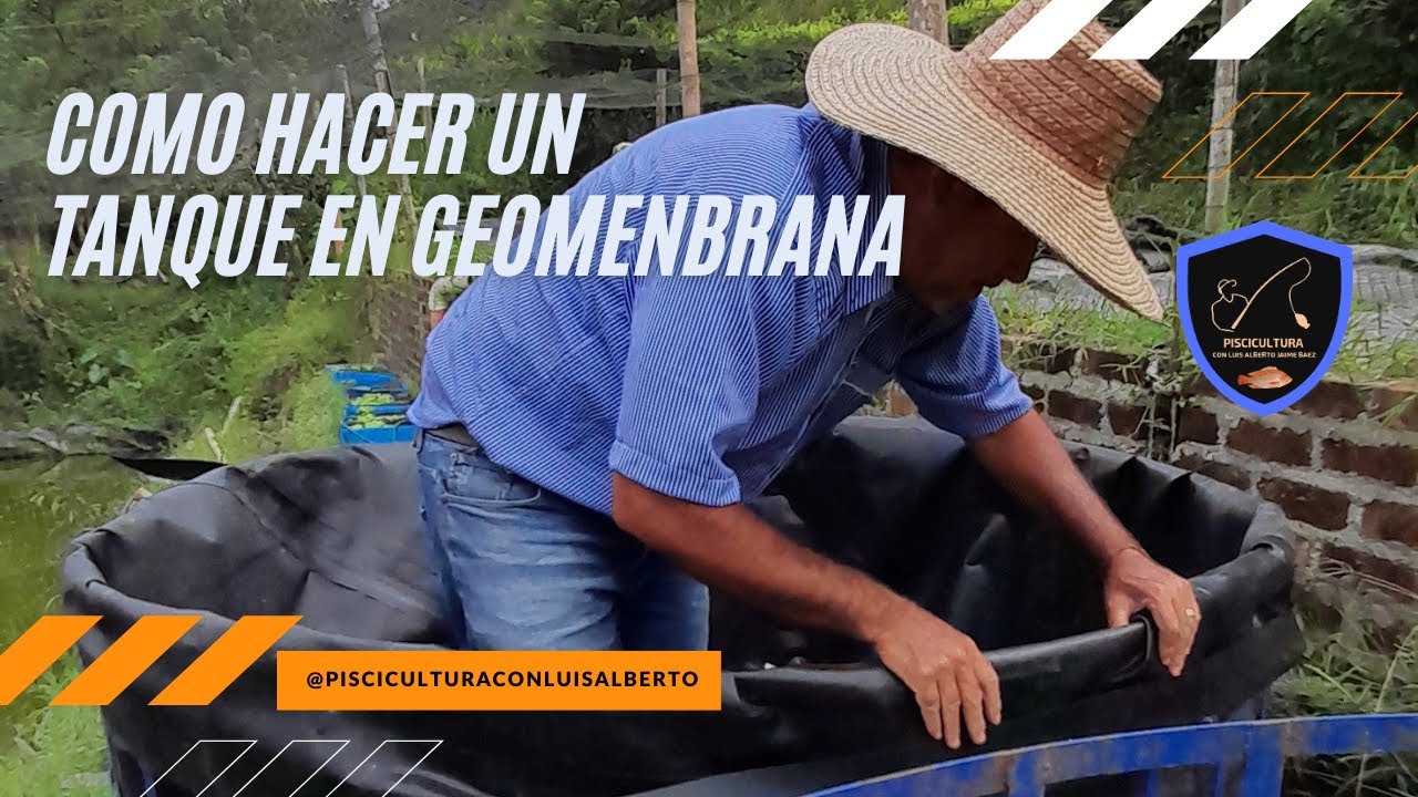 Como hacer un tanque en geomembrana    Acuicultura