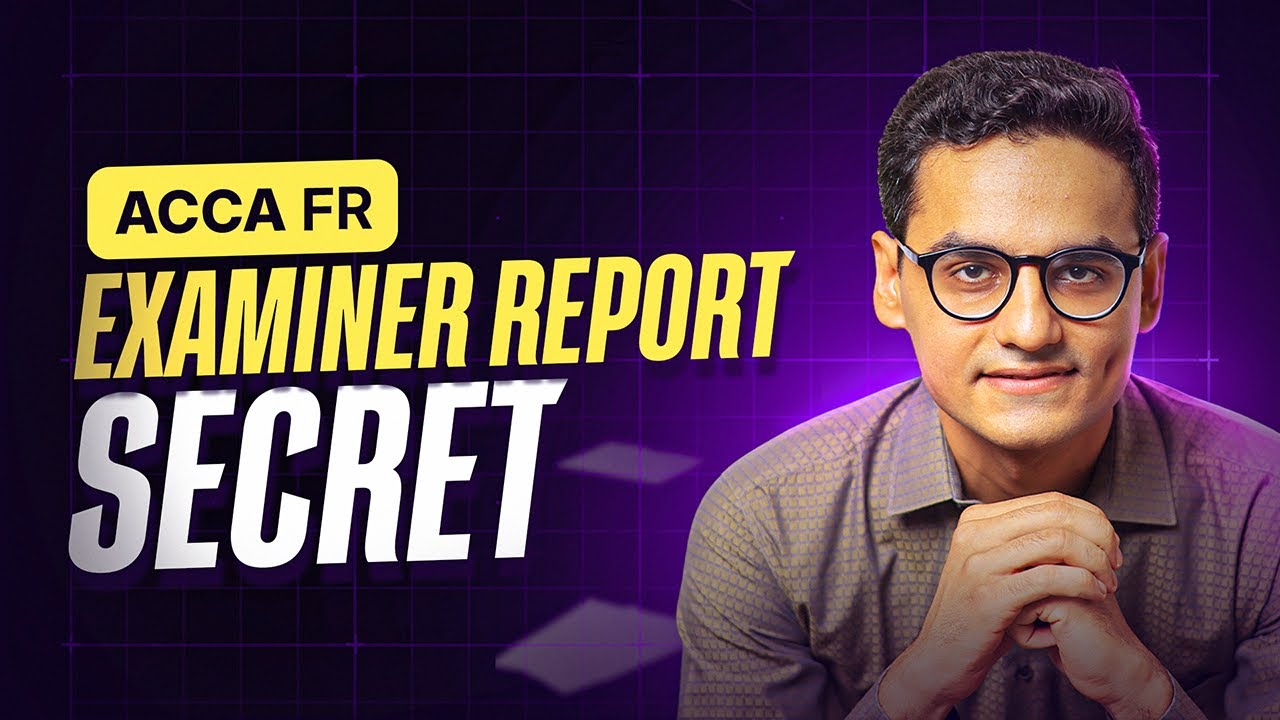ACCA FR Examiner Report: The Secret to Passing Your Exam