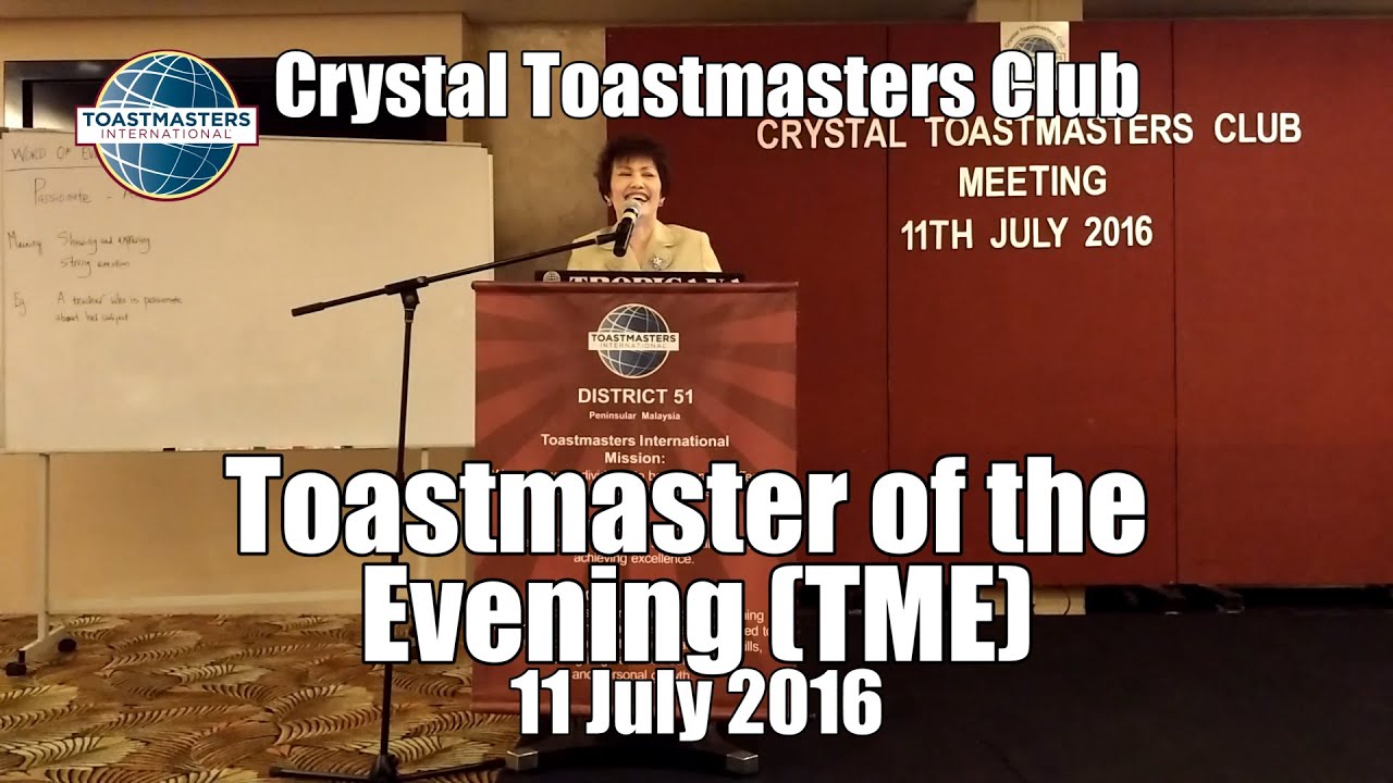 11 July 2016 Crystal Toastmasters: TME's Introduction & Address