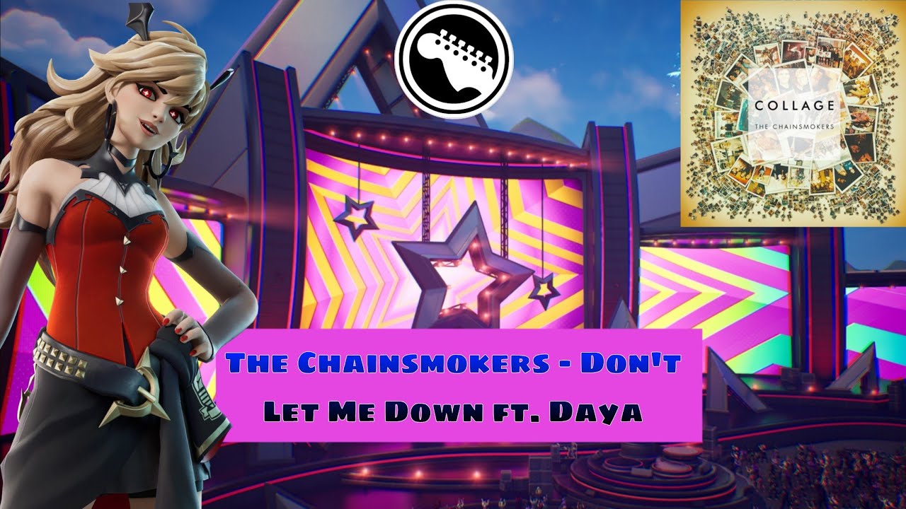 The Chainsmokers - Don't Let Me Down ft. Daya | Fortnite Festival Lead