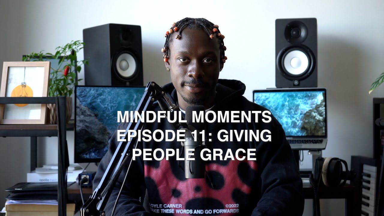 Giving People Grace | Mindful Moments