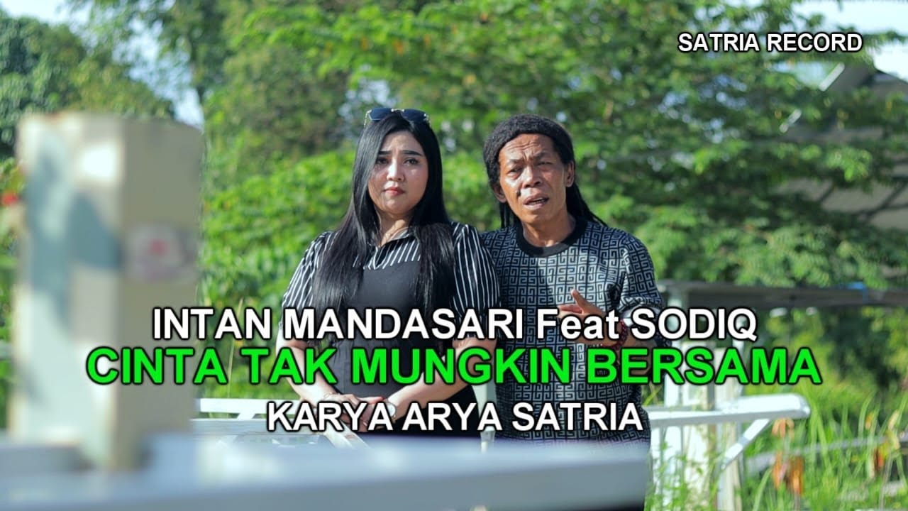 Sodiq Feat Intan Mandasari - Cinta Tak Mungkin Bersama | Dangdut (Official Music&nbsp;Video)