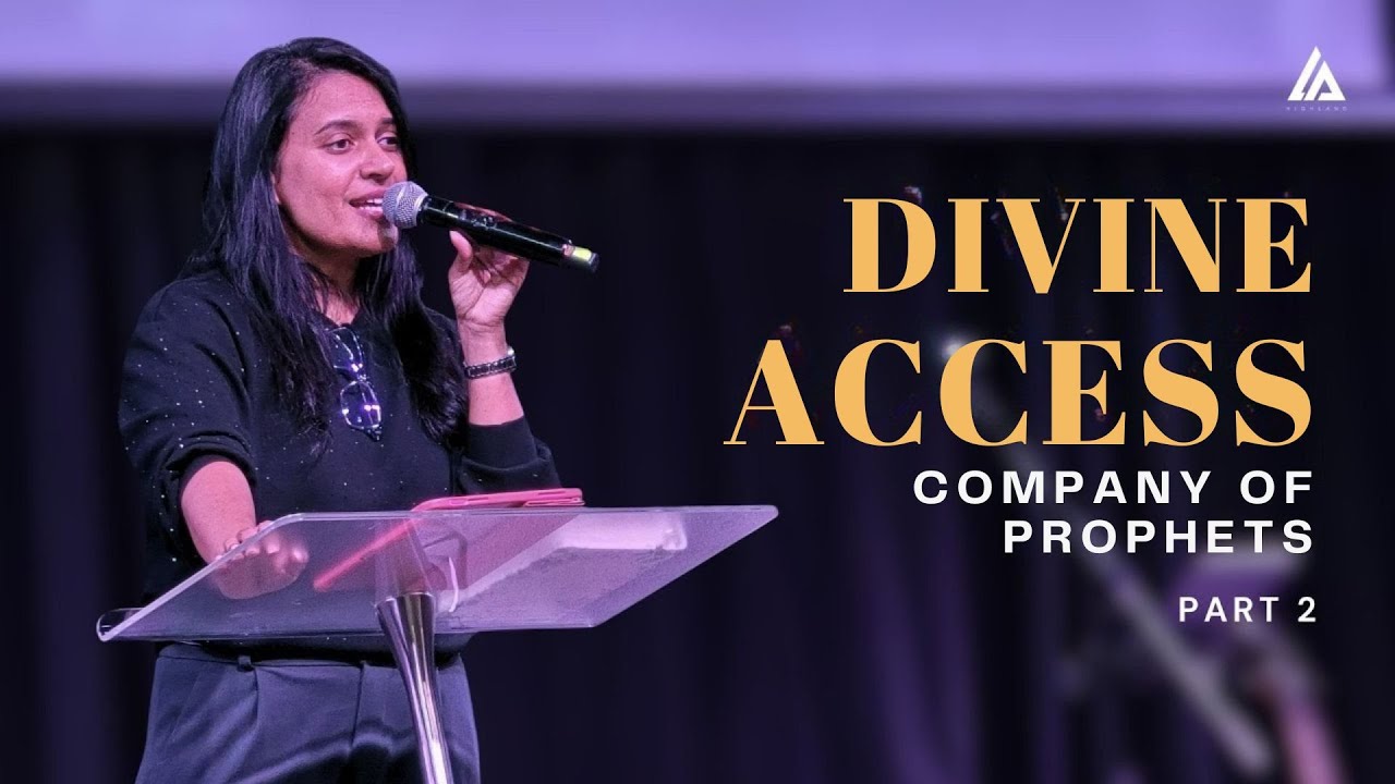 Divine Access: Company of Prophets - Part 2 | Ps. Annie Roshan