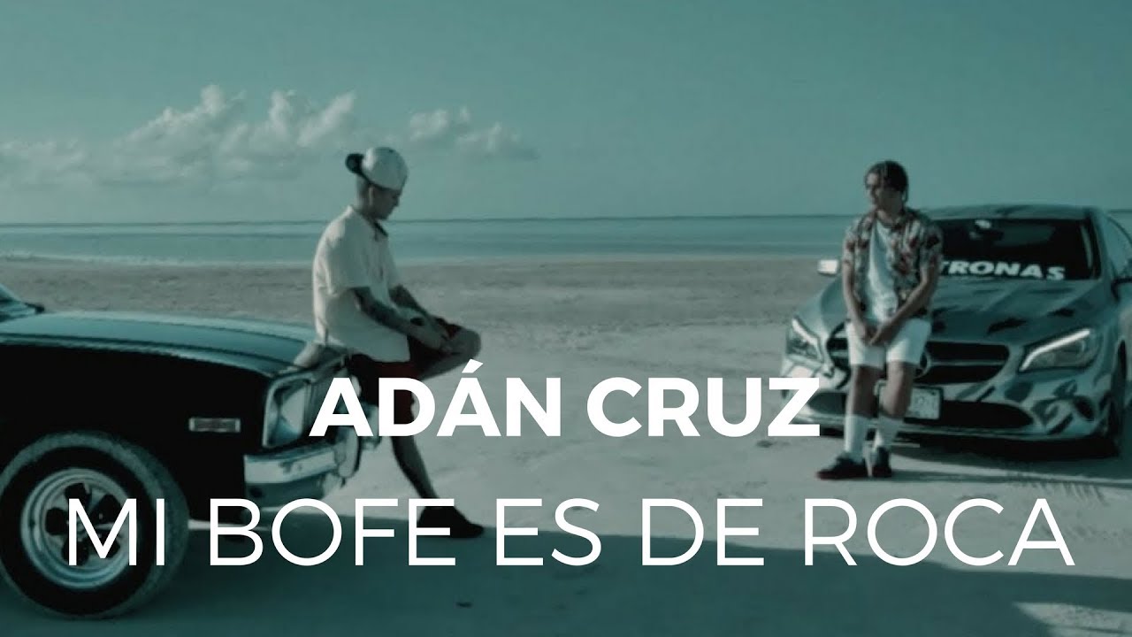 Adán Cruz - Mi Bofe Es De Roca ft. W Corona (Video Oficial) [Prod. X Amek]