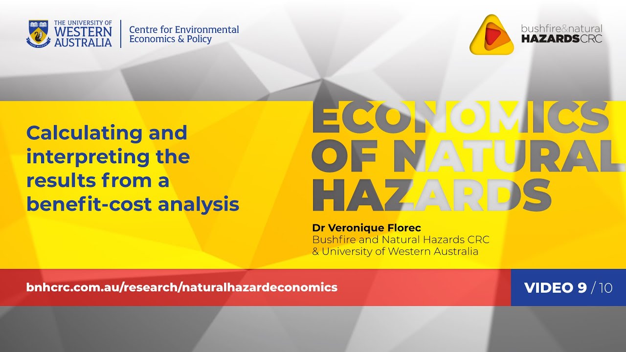 Calculating and interpreting benefit-cost analysis results | Economics of natural hazards (9/10)