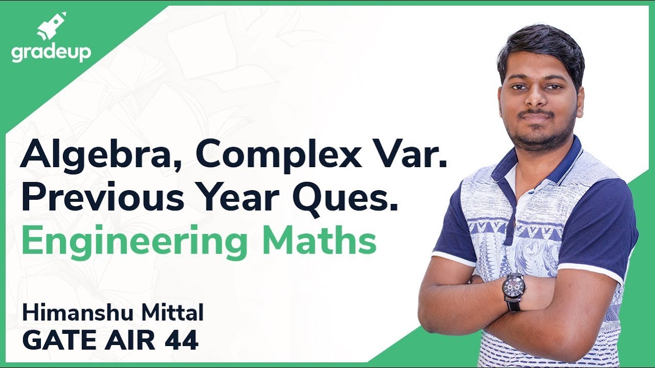 Linear Algebra, Matrices, Complex Analysis GATE Questions | Engineering Maths