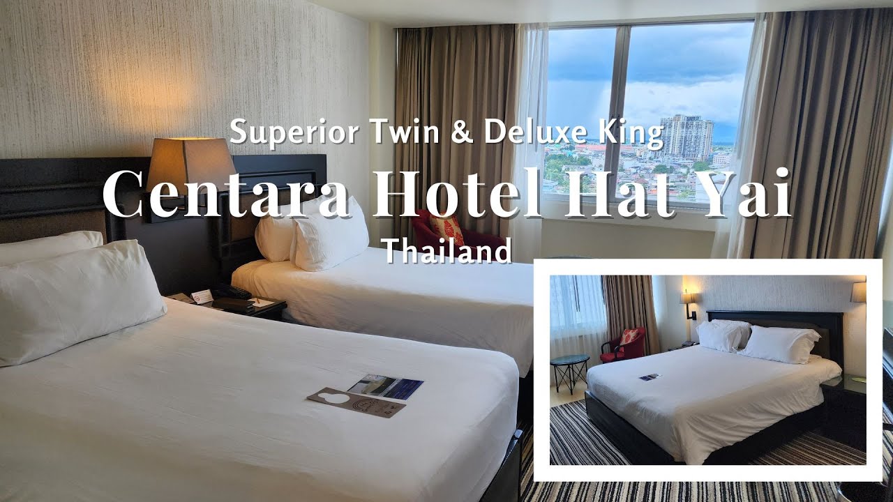 Superior Twin & Deluxe King - Centara Hotel Hat Yai, Thailand