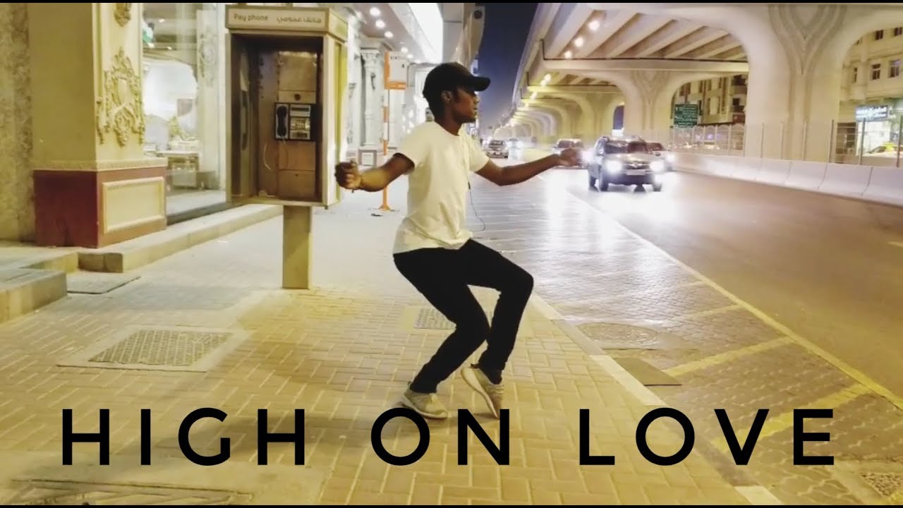 FreeStyle @ Dubai | High On Love | Pyaar Prema Kaadhal |  Yuvan | Kalai | Dance life
